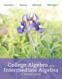 College Algebra with Intermediate Algebra: A Blended Course / Edition 1