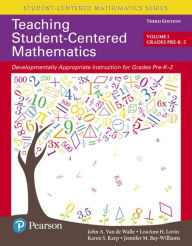 Title: Teaching Student-Centered Mathematics: Developmentally Appropriate Instruction for Grades Pre-K-2 (Volume 1) / Edition 3, Author: John Van de Walle