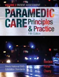 Title: Paramedic Care: Principles & Practice, Volume 2 / Edition 5, Author: Bryan Bledsoe