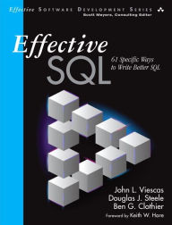 Title: Effective SQL: 61 Specific Ways to Write Better SQL / Edition 1, Author: John Viescas
