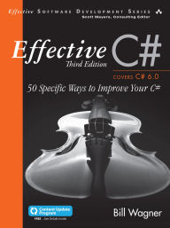 Title: Effective C# (Covers C# 6.0): 50 Specific Ways to Improve Your C#, Author: Bill Wagner