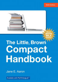 Title: Little, Brown, Compact Handbook, The, MLA Update Edition / Edition 9, Author: Jane E. Aaron