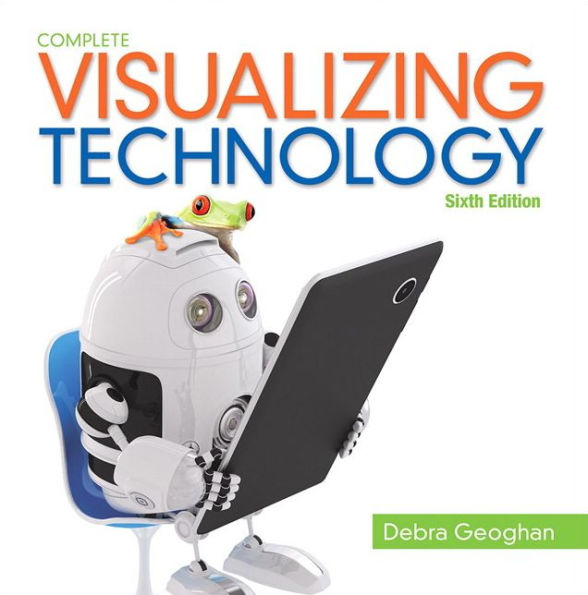 Visualizing Technology Complete / Edition 6