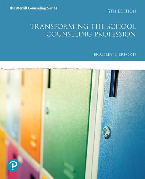 Transforming the School Counseling Profession / Edition 5