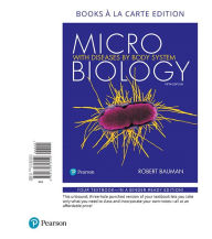 Title: Microbiology with Diseases by Body System / Edition 5, Author: Robert Bauman