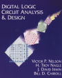 Digital Logic Circuit Analysis and Design / Edition 1