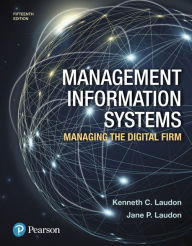 Title: Management Information Systems: Managing the Digital Firm / Edition 15, Author: Kenneth Laudon