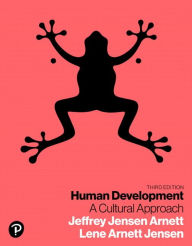 Title: Human Development: A Cultural Approach / Edition 3, Author: Jeffrey Jensen Arnett