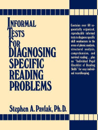 Title: Informal Tests for Diagnosing Specific Reading Problems, Author: Stephen A. Pavlak
