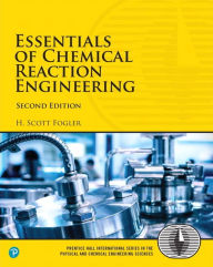 Title: Essentials of Chemical Reaction Engineering / Edition 2, Author: H. Fogler