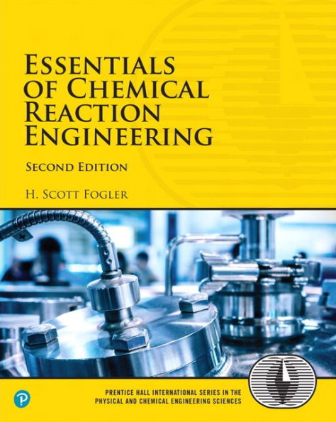 Essentials of Chemical Reaction Engineering / Edition 2