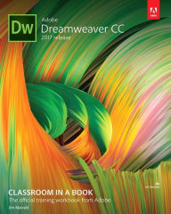 Title: Adobe Dreamweaver CC Classroom in a Book (2017 release) / Edition 1, Author: James Maivald