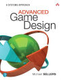 Advanced Game Design: A Systems Approach / Edition 1