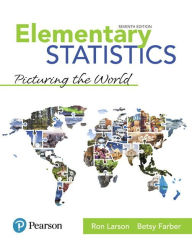 Title: Elementary Statistics: Picturing the World / Edition 7, Author: Ron Larson