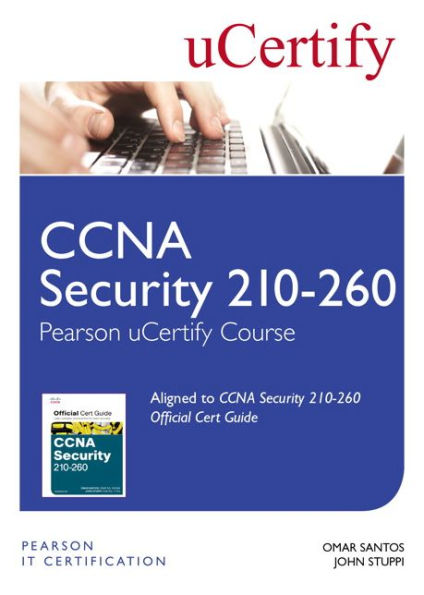 CCNA Security 210-260 Pearson uCertify Course Student Access Card / Edition 1