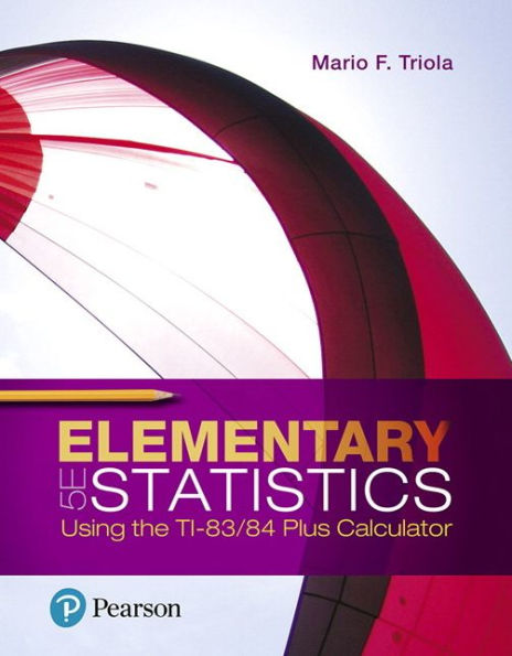 Elementary Statistics Using the TI-83/84 Plus Calculator / Edition 5