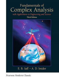 Title: Fundamentals of Complex Analysis with Applications to Engineering and Science (Classic Version) / Edition 3, Author: Edward Saff