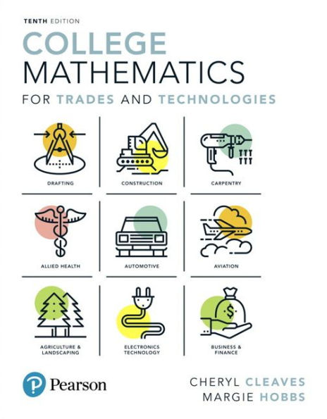 College Mathematics for Trades and Technologies / Edition 10