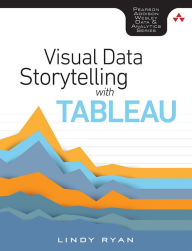 Title: Visual Data Storytelling with Tableau, Author: Lindy Ryan