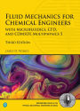 Fluid Mechanics for Chemical Engineers: with Microfluidics, CFD, and COMSOL Multiphysics 5 / Edition 3