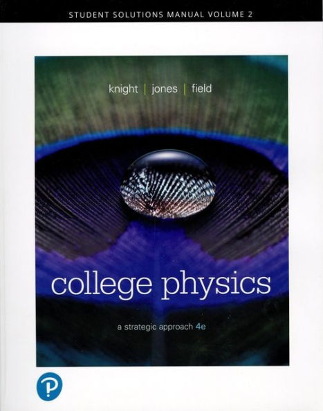 Student Solutions Manual for College Physics: A Strategic Approach, Volume 2 (Chapters 17-30) / Edition 4
