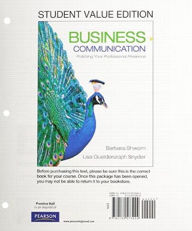 Title: Business Communication: Polishing Your Professional Presence / Edition 4, Author: Barbara Shwom