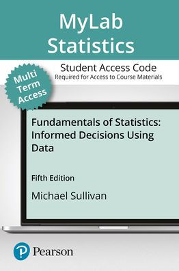 MyLab Statistics with Pearson eText Access Code (24 Months) for Fundamentals of Statistics / Edition 5