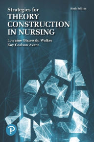 Title: Strategies for Theory Construction in Nursing, Author: Lorraine Walker