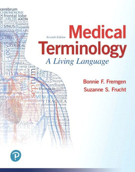 Medical Terminology: A Living Language PLUS MyLab Medical Terminology with Pearson eText - Access Card Package / Edition 7