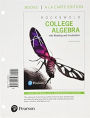 College Algebra with Modeling and Visualization, Books a la Carte + MyLab Math with Pearson eText / Edition 6