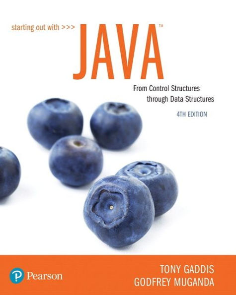 Starting Out with Java: From Control Structures through Data Structures / Edition 4