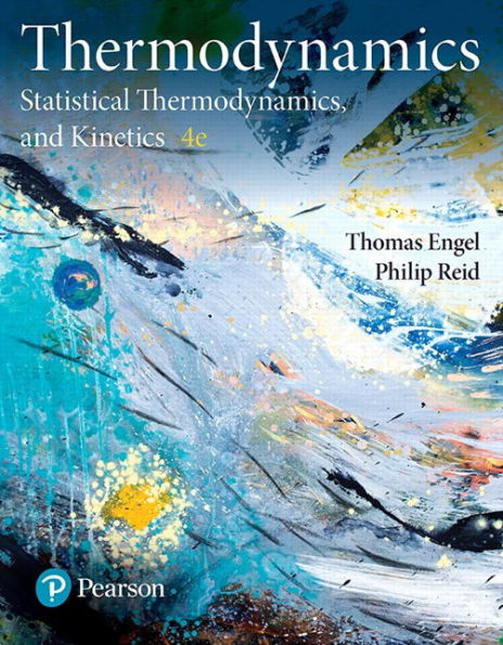 Physical Chemistry: Thermodynamics, Statistical Thermodynamics, and Kinetics / Edition 4
