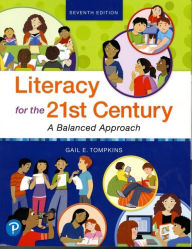 Title: Literacy for the 21st Century: A Balanced Approach / Edition 7, Author: Gail Tompkins