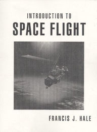 Title: Introduction to Space Flight / Edition 1, Author: Francis Hale