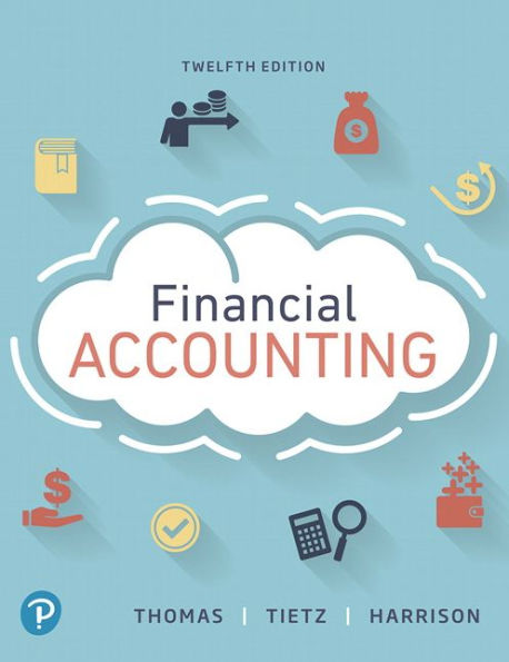 Financial Accounting + MyLab Accounting with Pearson eText / Edition 12