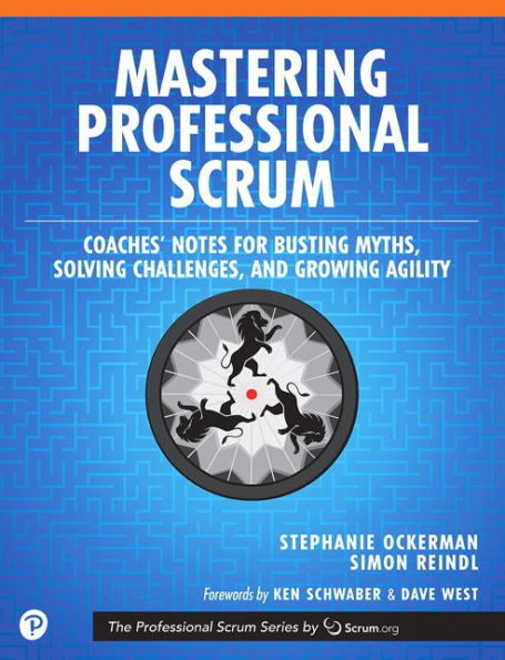Mastering Professional Scrum: A Practitioners Guide to Overcoming Challenges and Maximizing the Benefits of Agility / Edition 1