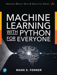 Title: Machine Learning with Python for Everyone, Author: Mark Fenner