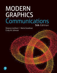 Title: Modern Graphics Communication / Edition 5, Author: Shawna Lockhart