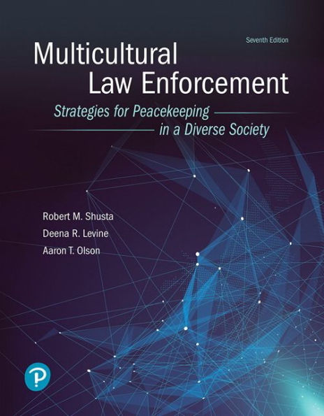 Multicultural Law Enforcement: Strategies for Peacekeeping in a Diverse Society / Edition 7