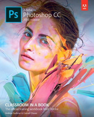 adobe photoshop cc classroom in a book 2018 release edition 1 by