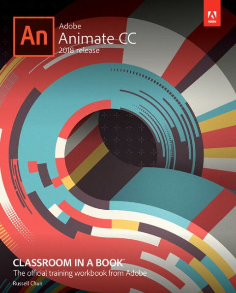 Adobe Animate CC Classroom in a Book (2018 release) / Edition 1