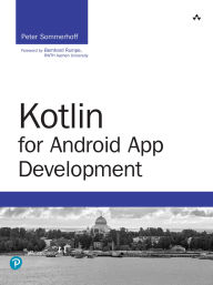 Title: Kotlin for Android App Development, Author: Peter Sommerhoff