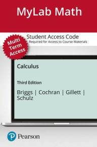 Title: MyLab Math with Pearson eText Access Code (24 Months) for Calculus / Edition 3, Author: William Briggs