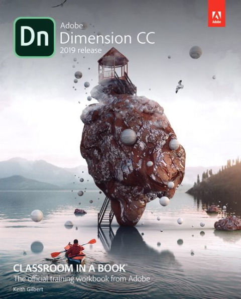 Adobe Dimension CC Classroom in a Book (2018 release) / Edition 1