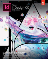 Title: Adobe InDesign CC Classroom in a Book (2018 release), Author: Kelly Kordes Anton