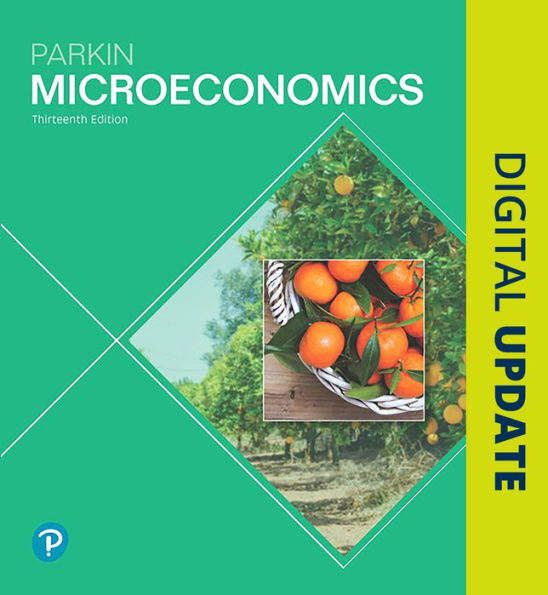 Microeconomics Plus MyLab Economics with Pearson eText -- Access Card Package / Edition 13