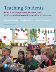 Title: Teaching Students Who Are Exceptional, Diverse, and At Risk in the General Education Classroom / Edition 7, Author: Sharon Vaughn