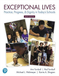 Title: Exceptional Lives: Practice, Progress, & Dignity in Today's Schools / Edition 9, Author: Ann Turnbull