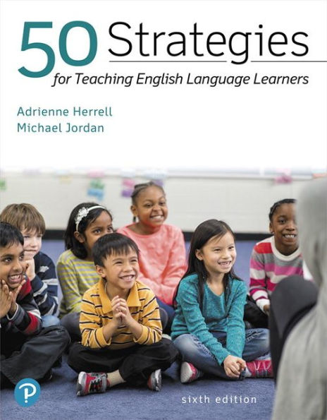 50 Strategies for Teaching English Language Learners / Edition 6