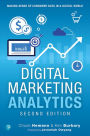 Digital Marketing Analytics: Making Sense of Consumer Data in a Digital World